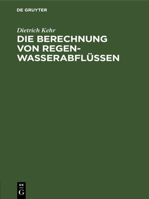 cover image of Die Berechnung von Regenwasserabflüssen